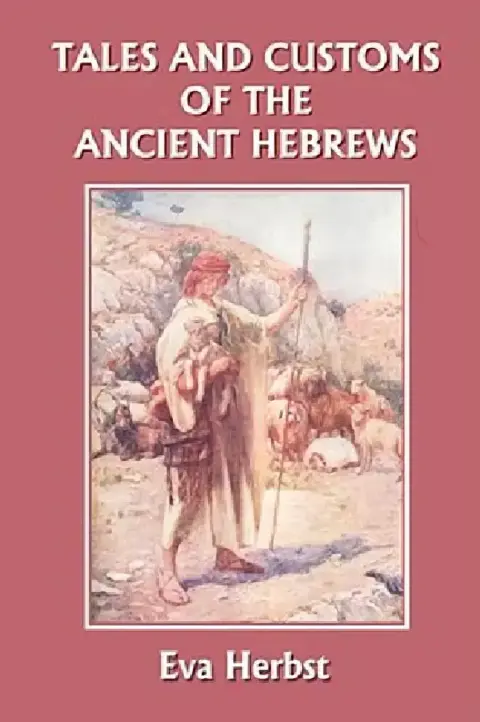 Cover of Tales and Customs of the Ancient Hebrews (Yesterday's Classics)