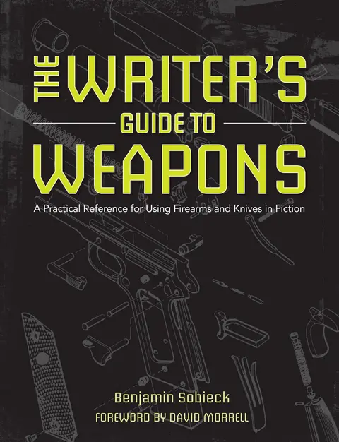 Cover of The Writer's Guide to Weapons