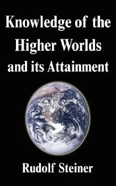 Cover of Knowledge of the Higher Worlds and its Attainment