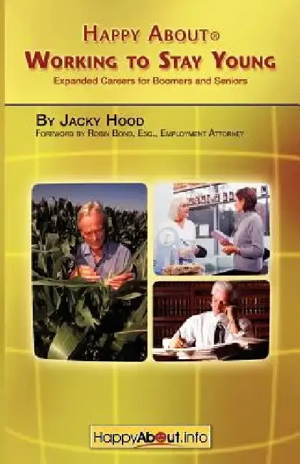 Cover of Happy about Working to Stay Young