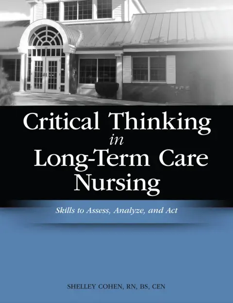 Cover of Critical Thinking in Long-Term Care Nursing