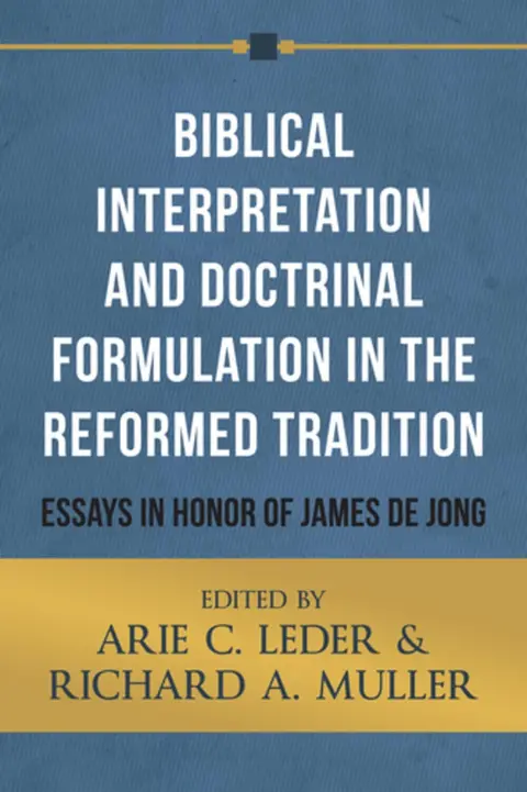 Cover of Biblical Interpretation and Doctrinal Formulation in the Reformed Tradition