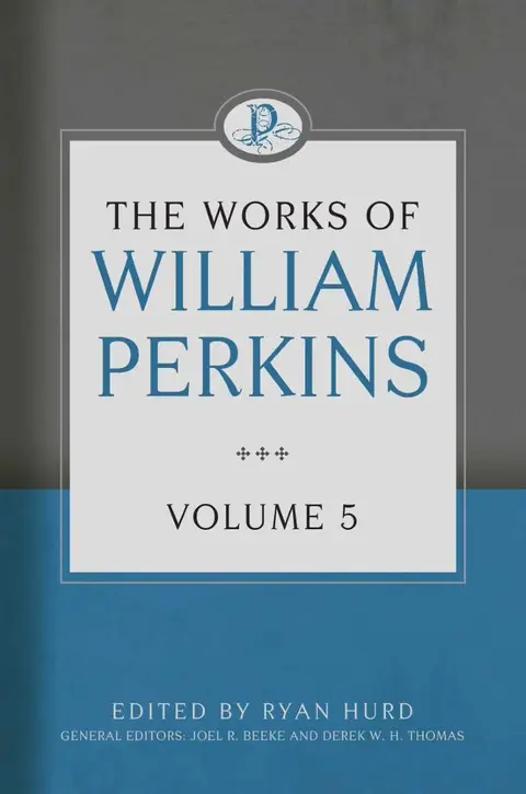 Cover of The Works of William Perkins, Volume 5