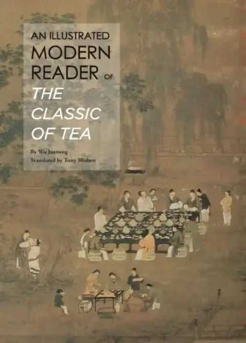 Cover of An Illustrated Modern Reader of 'The Classic of Tea'