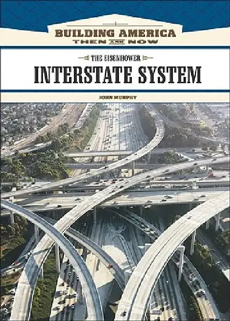Cover of The Eisenhower Interstate System