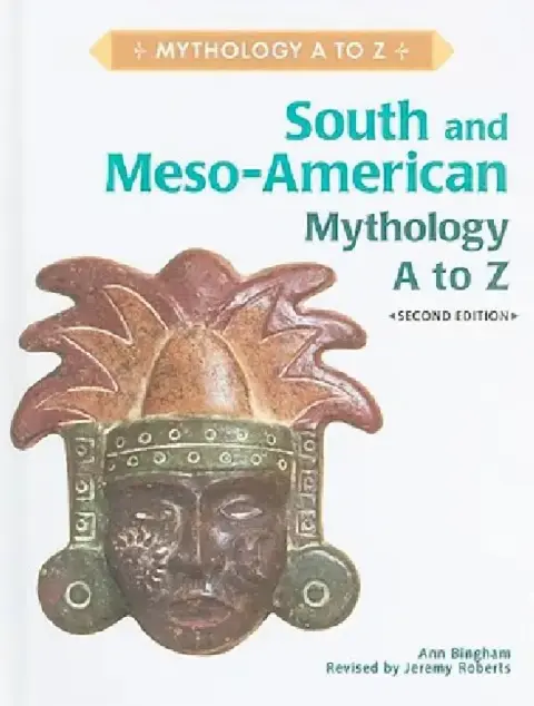 Cover of South and Meso-American Mythology A to Z