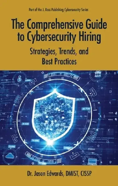 Cover of The Comprehensive Guide to Cybersecurity Hiring