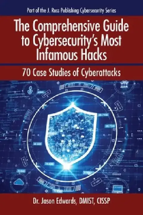 Cover of The Comprehensive Guide to Cybersecurity's Most Infamous Hacks