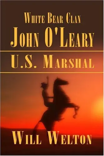 Cover of White Bear Clan John O'Leary U.S. Marshal