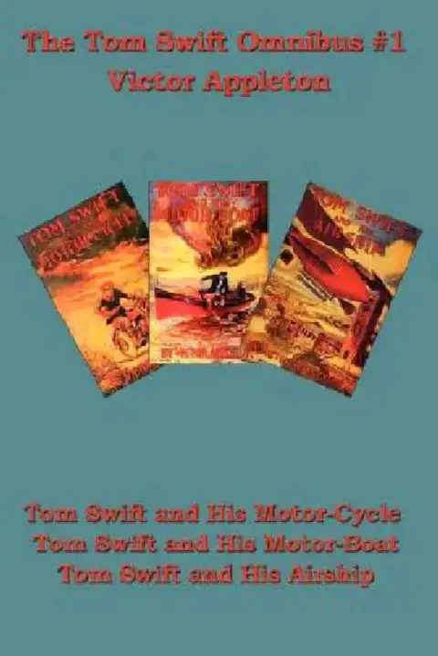 Cover of Tom Swift and His Motor-Cycle, Tom Swift and His Motor-Boat, Tom Swift and His Airship
