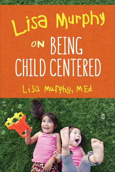 Cover of Lisa Murphy on Being Child Centred