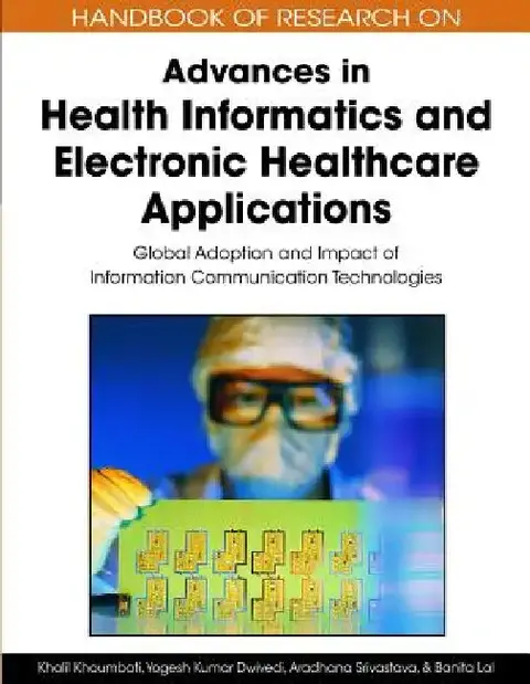 Cover of Handbook of Research on Advances in Health Informatics and Electronic Healthcare Applications