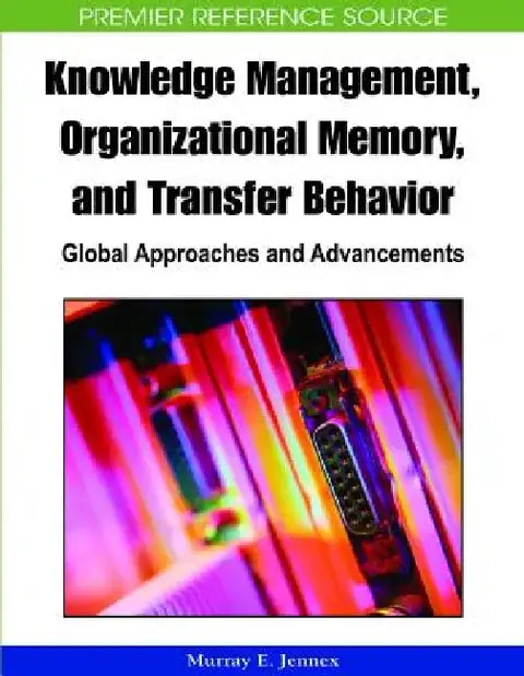 Cover of Knowledge Management, Organizational Memory and Transfer Behavior