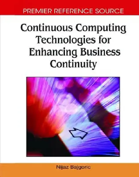 Cover of Continuous Computing Technologies for Enhancing Business Continuity