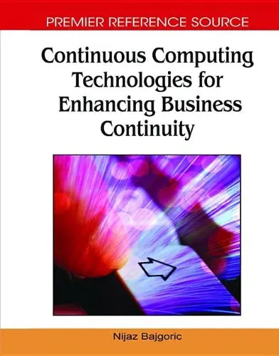 Cover of Continuous Computing Technologies for Enhancing Business Continuity