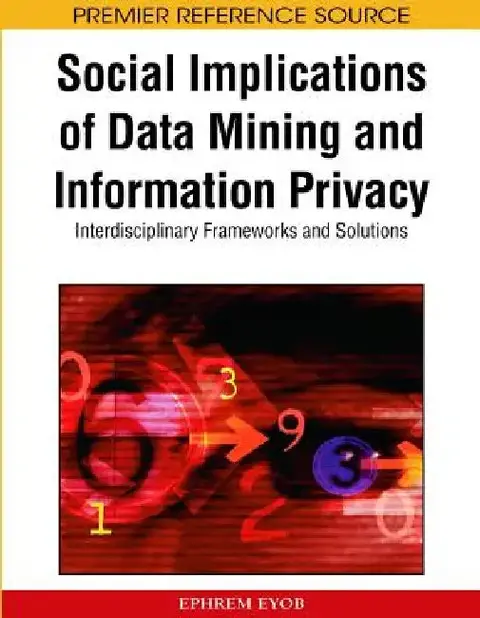 Cover of Social Implications of Data Mining and Information Privacy