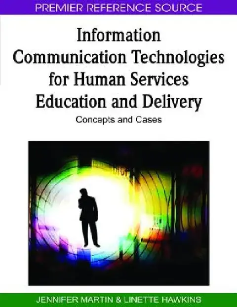 Cover of Information Communication Technologies for Human Services Education and Delivery