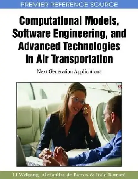 Cover of Computational Models, Software Engineering, and Advanced Technologies in Air Transportation