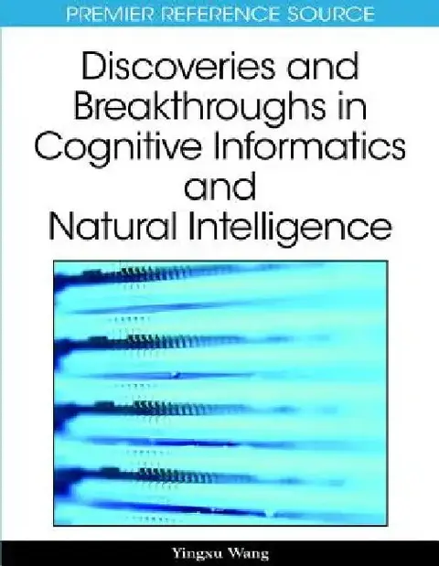 Cover of Discoveries and Breakthroughs in Cognitive Informatics and Natural Intelligence