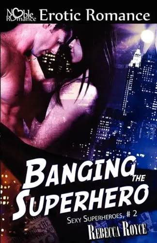 Cover of Banging the Superhero
