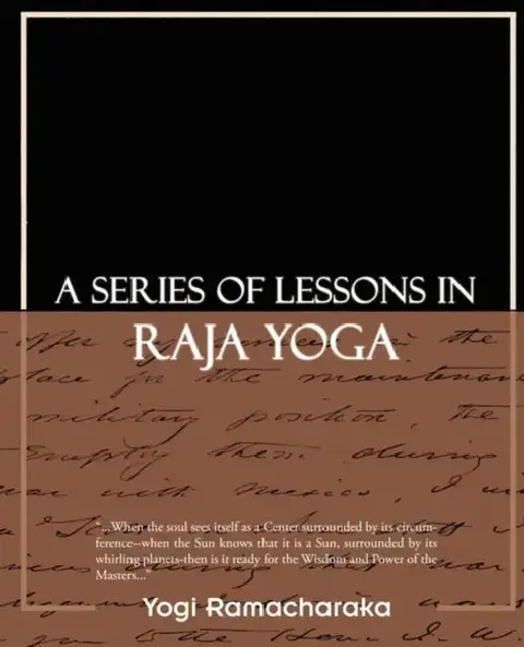 Cover of A Series of Lessons in Raja Yoga