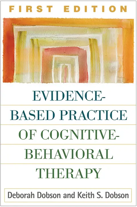 Cover of Evidence-Based Practice of Cognitive-Behavioral Therapy, First Edition