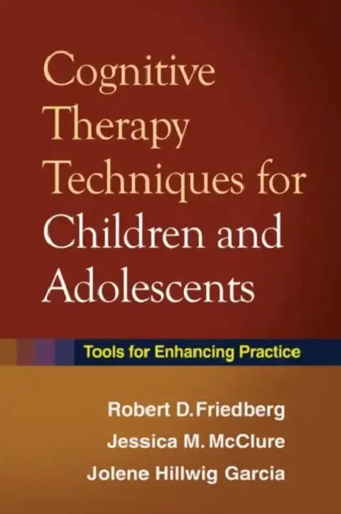 Cover of Cognitive Therapy Techniques for Children and Adolescents