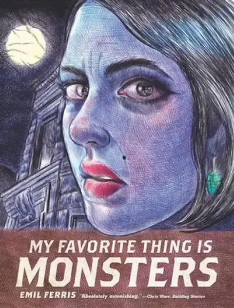 Cover of My Favorite Thing Is Monsters