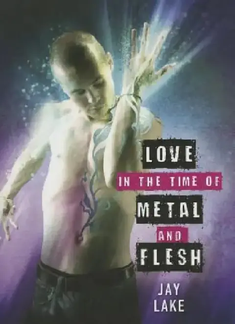 Cover of Love in the Time of Metal and Flesh
