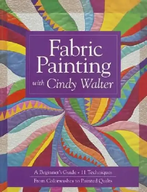 Cover of Fabric Painting with Cindy Walter