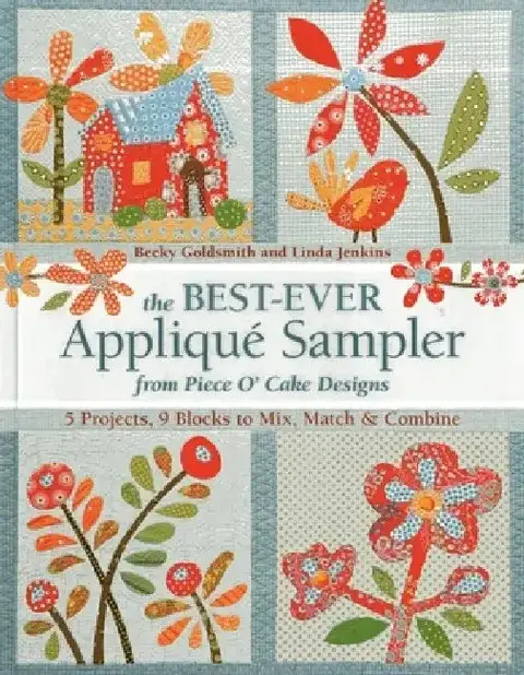 Cover of The Best-Ever Applique Sampler from Piece O'Cake Designs [With Pattern(s)]