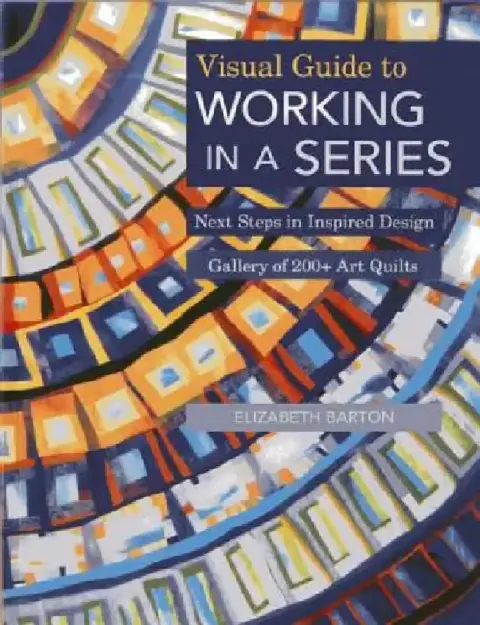 Cover of Visual Guide to Working in a Series - Print on Demand Edition