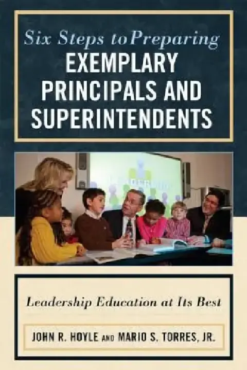 Cover of Six Steps to Preparing Exemplary Principals and Superintendents