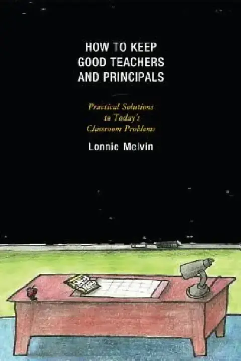 Cover of How to Keep Good Teachers and Principals
