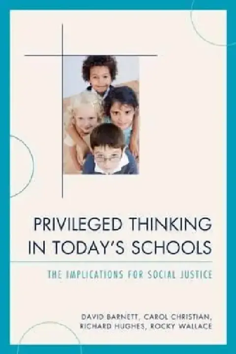 Cover of Privileged Thinking in Today's Schools