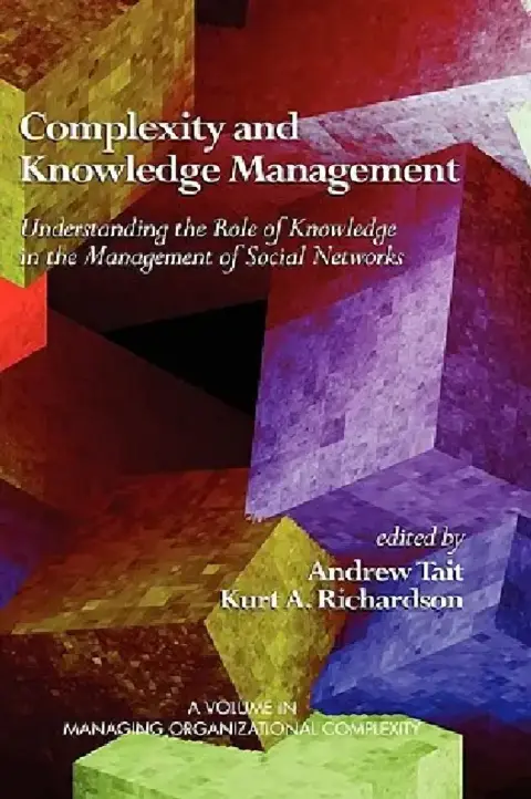 Cover of Complexity and Knowledge Management Understanding the Role of Knowledge in the Management of Social Networks