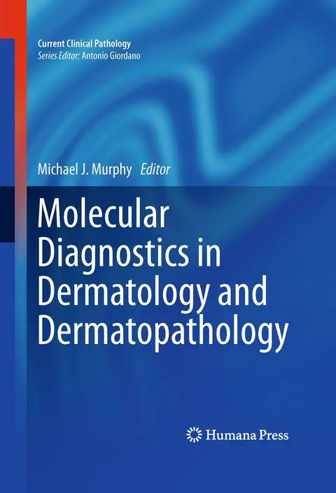 Cover of Molecular Diagnostics in Dermatology and Dermatopathology