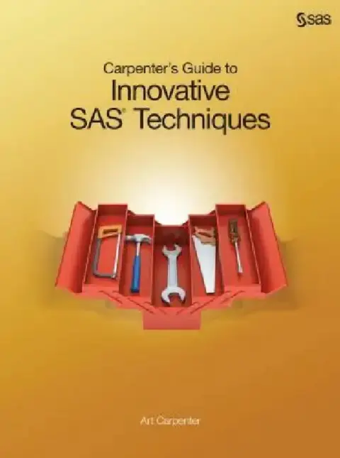 Cover of Carpenter's Guide to Innovative SAS Techniques