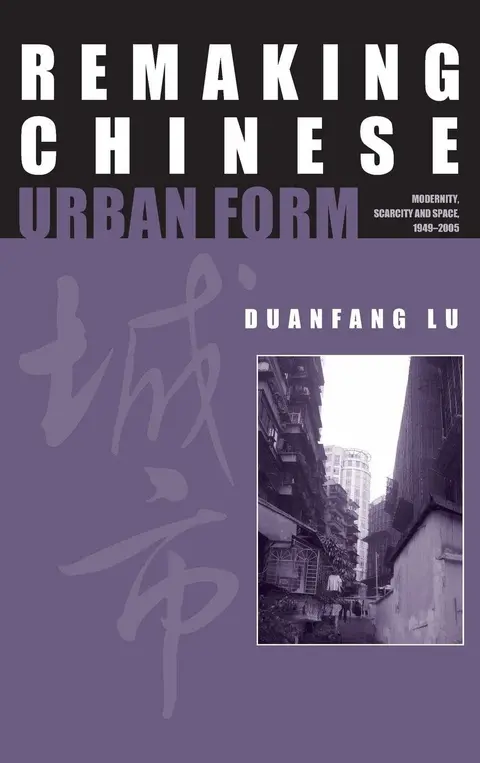 Cover of Remaking Chinese Urban Form