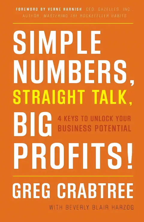 Cover of Simple Numbers Straight Talk Big Profits 4 Keys to Unlock Your Business Potential