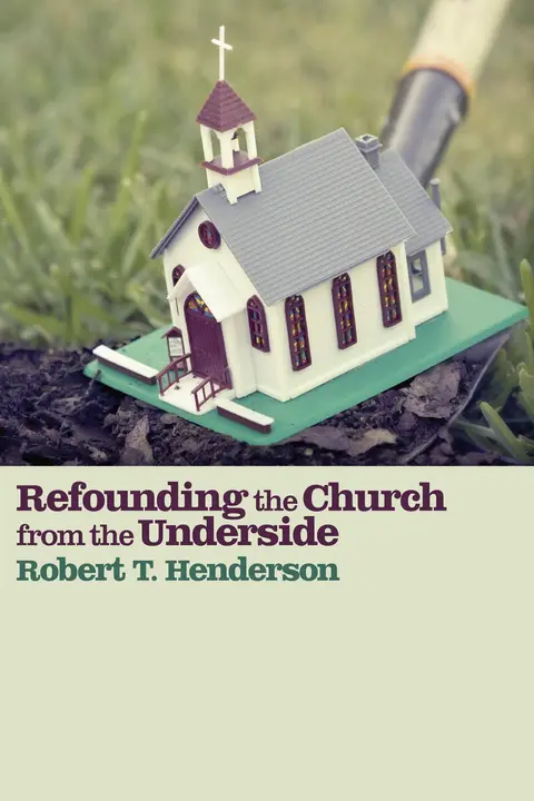 Cover of Refounding the Church from the Underside