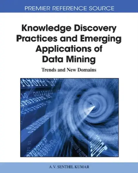 Cover of Knowledge Discovery Practices and Emerging Applications of Data Mining