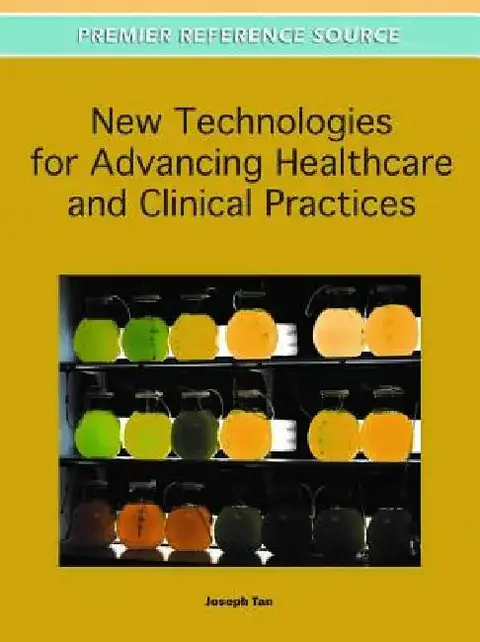 Cover of New Technologies for Advancing Healthcare and Clinical Practices