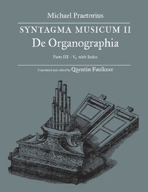 Cover of SYNTAGMA MUSICUM II, De Organographia, Parts III - V, with Index