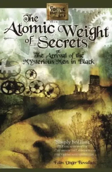 Cover of The Atomic Weight of Secrets or the Arrival of the Mysterious Men in Black