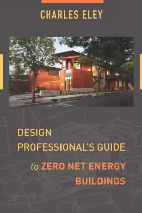 Cover of Design Professional's Guide to Zero Net Energy Buildings