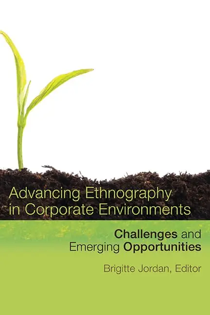 Cover of Advancing Ethnography in Corporate Environments