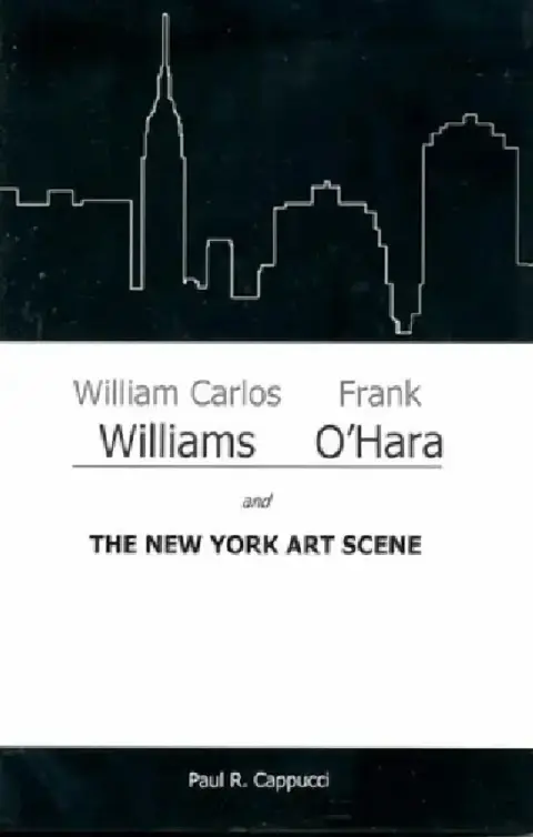 Cover of William Carlos Williams, Frank O'Hara, and the New York Art Scene