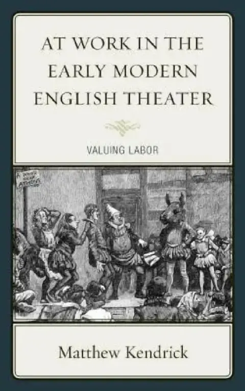 Cover of At Work in the Early Modern English Theater