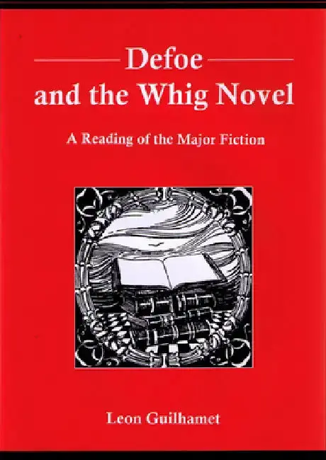 Cover of Defoe and the Whig Novel
